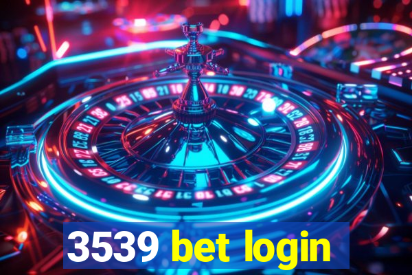 3539 bet login